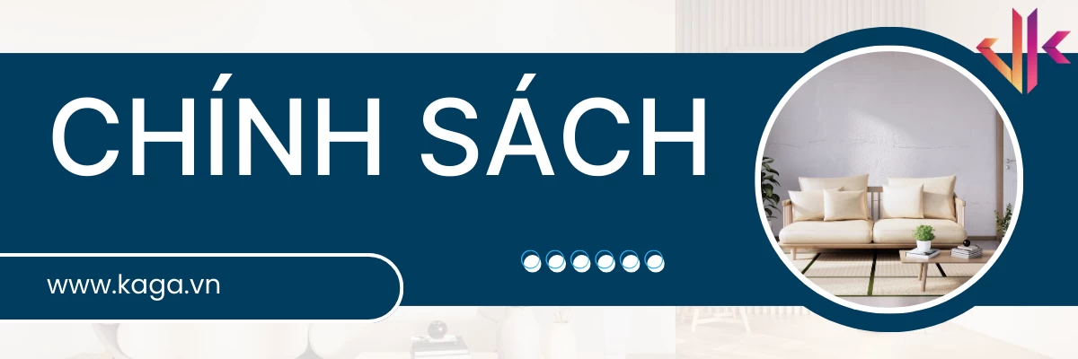 Chính Sách Thanh Toán | Nội Thất Kaga Thương Hiệu Nội Thất Hiện Đại